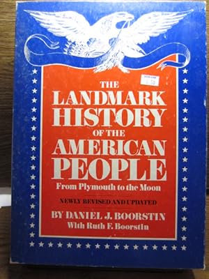 THE LANDMARK HISTORY OF THE AMERICAN PEOPLE: From Plymouth to the Moon