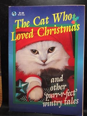 THE CAT WHO LOVED CHRISTMAS. . .and Other Purr-r-fect Wintry Tales