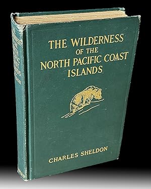 The Wilderness of the North Pacific Coast Islands : A Hunter's Experiences While Searching for Wa...