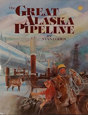The Great Alaska Pipeline