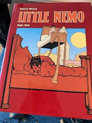 Little Nemo 1905-1914: Little Nemo in Slumberland; Litte Nemo in the Land of Wonderful Dreams. Te...