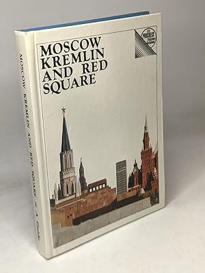 Moscow Kremlin and Red Square: A Guide
