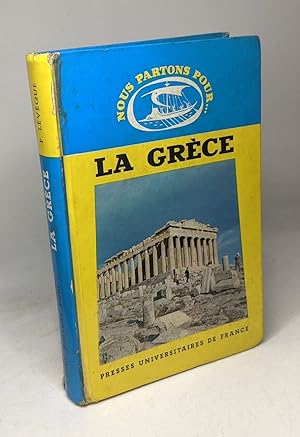 Nous Partons Pour La Grèce - 2e éd. revue et augmentée