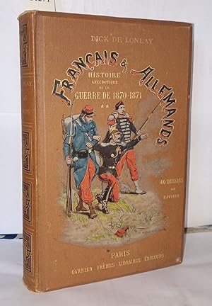 Français & allemands histoire anecdotique de la guerre de 1870 - 1871 - Tome II Sarrebrück - Spic...