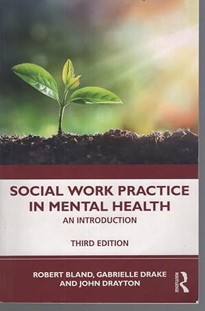 SOCIAL WORK PRACTICE IN MENTAL HEALTH : AN INTRODUCTION 3rd Edition