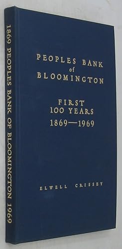 Peoples Bank of Bloomington: First 100 Years, 1869-1969