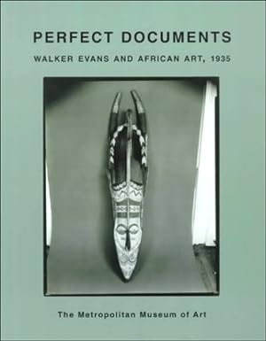 Perfect documents Walker Evans and African Art, 1935.