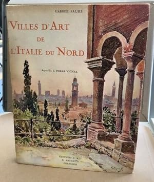 Villes d'art d'italie du nord/ aquarelles de Pierre Vignal / EO numeroté
