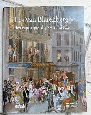Les Van Blarenberghe - Des Reporters Du XVIIIe Siecle