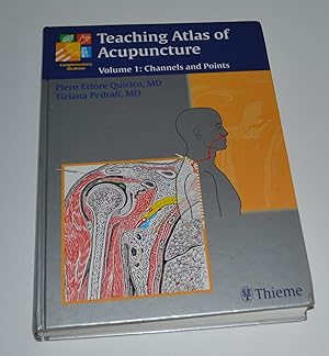 Teaching Atlas of Acupuncture: Volume 1: Channels and Points