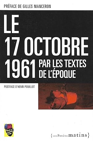 17 octobre 1961 par les textes de l'époque (Le)