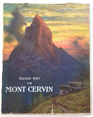 Le Mont Cervin. Ouvrage traduit de l'italien par Mme L. Espinasse-Mongenet. Préface de E. de Amic...