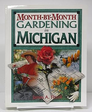 Month-by-Month Gardening in Michigan