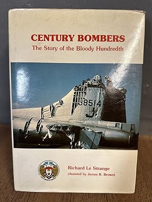 Century Bombers: The Story of the Bloody Hundredth