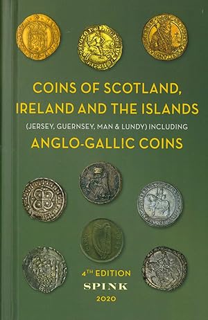 COINS OF SCOTLAND, IRELAND AND THE ISLANDS (JERSEY, GUERNSEY, MAN & LUNDY) INCLUDING ANGLO-GALLIC...