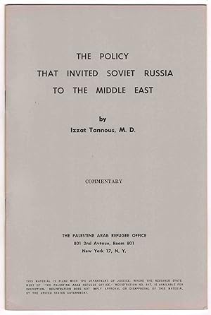 The Policy that Invited Soviet Russia to the Middle East