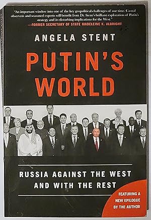 Putin's World Russia Against the West and With the Rest