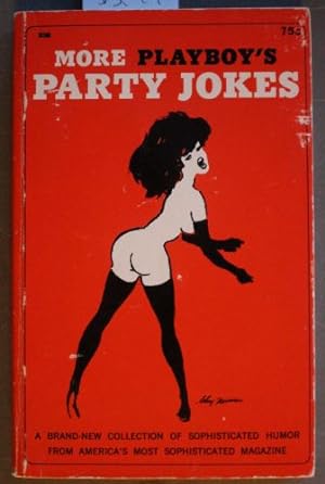 More Playboy's Party Jokes - An ALL-NEW Collection of Racy, Uninhibited Jokes, Limericks, FEMLINS...