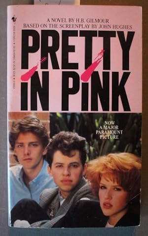 PRETTY IN PINK - Based on a Motion Picture starring Molly Ringwald, Harry Dean Stanton, Jon Cryer...
