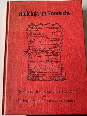Halleluja un Hoorische : oekumenisches Koch- und Hausbuch.
