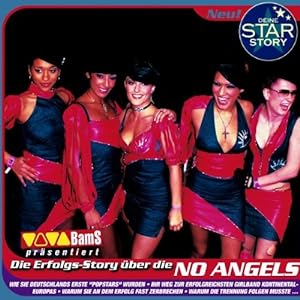 Deine Star Story / Die Erfolgs - Story über die No Angels / Hörbuch