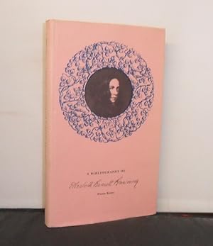 A Bibliography of Elizabeth Barrett Browning