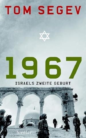 1967: Israels zweite Geburt Israels zweite Geburt