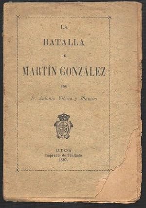 LA BATALLA DE MARTIN GONZALEZ