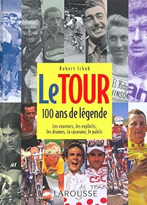 Le Tour : 100 ans de légende