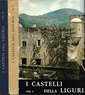 I Castelli della Liguria. Architettura fortificata ligure. Vol. I, Vol. II