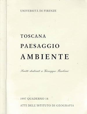 Toscana paesaggio ambiente Scritti dedicati a Giuseppe Barbieri