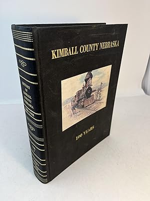 KIMBALL COUNTY, NEBRASKA: 100 YEARS 1888-1988