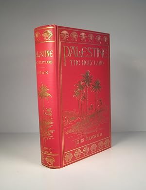 Palestine : The Holy Land as it Was and as it Is