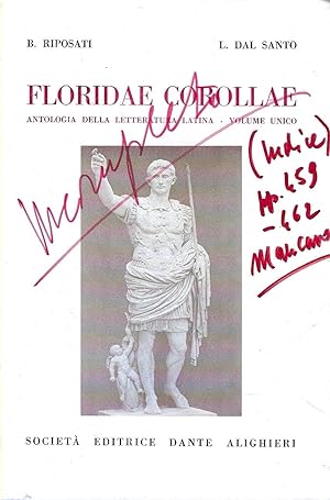 Floridiae Corollae. Antologia della letteratura latina. Volume unico