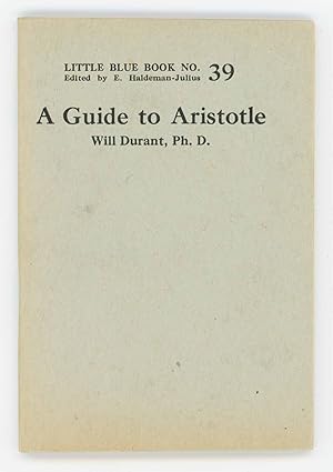 A Guide to Aristotle. Little Blue Book No. 39
