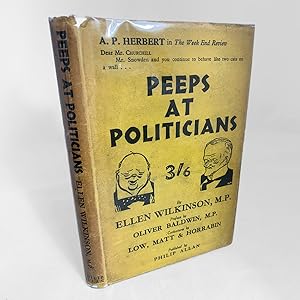 Peeps at Politicians with drawings by Low, Matt, Horrabin and others and a foreword by Oliver Bal...