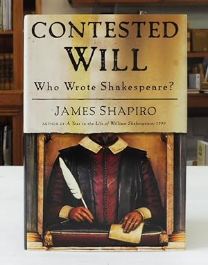 Contested Will. Who Wrote Shakespeare?