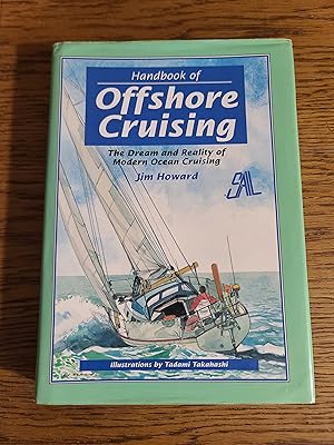 Handbook of Offshore Cruising: The Dream and Reality of Modern Ocean Sailing