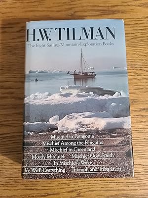 H.W. Tilman: The Eight Sailing/Mountain Exploration Books
