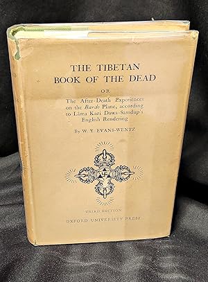 The Tibetan Book of the Dead Or The After-Death Experiences on the Bardo Plane, According to Lama...