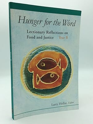 HUNGER FOR THE WORD: Lectionary Reflections on Food and Justice, Year B.