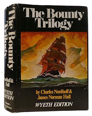 THE BOUNTY TRILOGY Comprising the Three Volumes: Mutiny on the Bounty / Men Against the Sea / Pit...