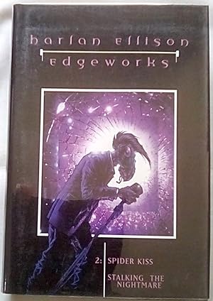 Edgeworks 2: Spider Kiss and Stalking the Nightmare