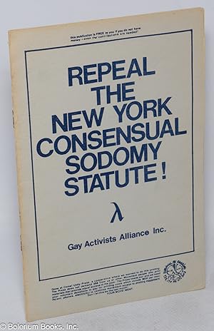 Repeal the New York Consensual Sodomy Statute! [pamphlet] [signed]