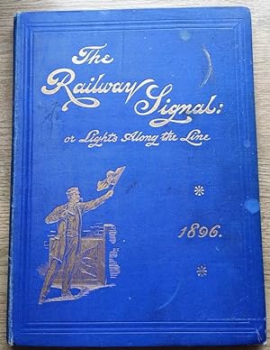 The Railway Signal: or, Lights Along the Line: Volume 14: 1896