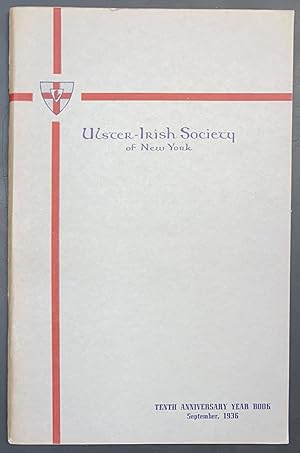 Ulster-Irish Society of New York. Tenth anniversary year book. September, 1936