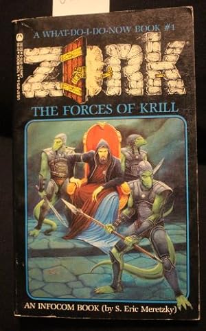 The Forces of Krill: (A What-Do-I-Do-Now Book, Zork #1).