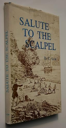 Salute to the Scalpel : A medical history of the Nelson Province : Fifty years of experience as a...