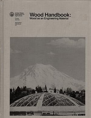 Wood Handbook: Wood as an Engineering Material; Agriculture Handbook 72