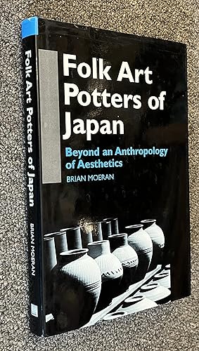Folk Art Potters of Japan; Beyond an Anthropology of Aesthetics